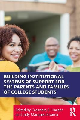 Building Institutional Systems of Support for the Parents and Families of College Students - cover