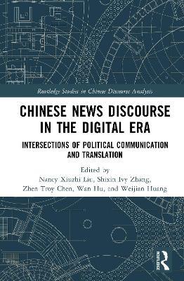 Chinese News Discourse in the Digital Era: Intersections of Political Communication and Translation - cover