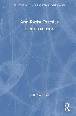 Anti-Racist Practice - Neil Thompson - cover