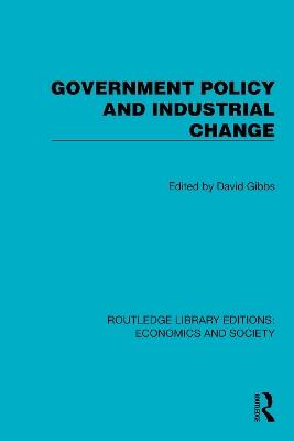 Government Policy and Industrial Change - cover