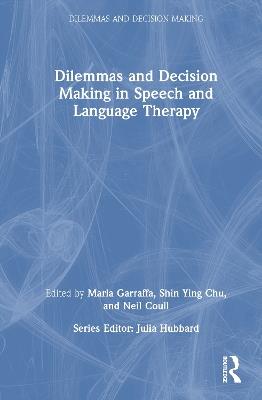 Dilemmas and Decision Making in Speech and Language Therapy - cover