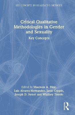 Critical Qualitative Methodologies in Gender and Sexuality: Key Concepts - cover