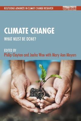 Climate Change: What Must Be Done? - cover