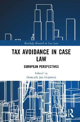 Tax Avoidance in Case Law: European Perspectives - cover