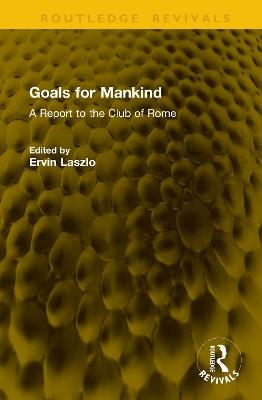 Goals for Mankind: A Report to the Club of Rome - cover