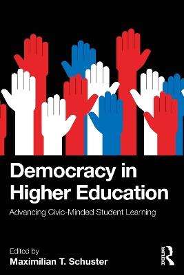 Democracy in Higher Education: Advancing Civic-Minded Student Learning - cover