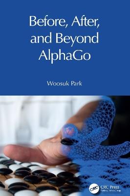 Before, After, and Beyond AlphaGo - Woosuk Park - cover