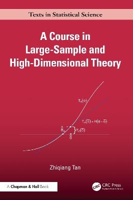 A Course in Large-Sample and High-Dimensional Theory - Zhiqiang Tan - cover