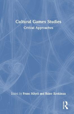 Cultural Game Studies: Critical Approaches - cover