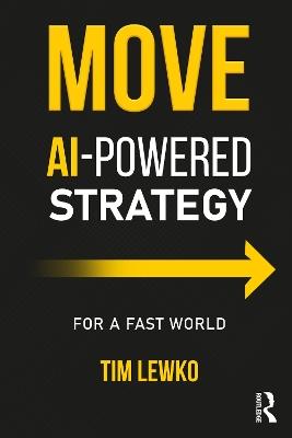 MOVE: AI-Powered Strategy for a Fast World - Tim Lewko - cover