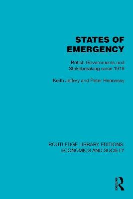 States of Emergency: British Governments and Strikebreaking since 1919 - Keith Jeffrey,Peter Hennessy - cover