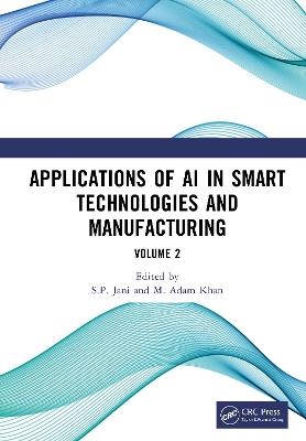 Applications of AI in Smart Technologies and Manufacturing: Volume 2 - cover