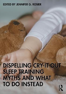 Dispelling Cry-It-Out Sleep Training Myths and What to Do Instead - cover