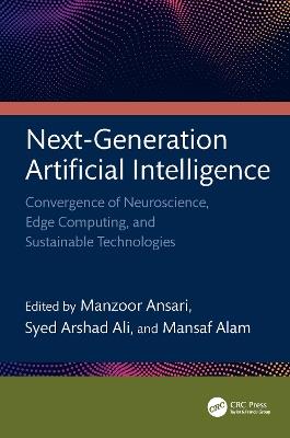 Next-Generation Artificial Intelligence: Convergence of Neuroscience, Edge Computing, and Sustainable Technologies - cover