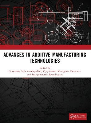 ADVANCES IN ADDITIVE MANUFACTURING TECHNOLOGIES - cover