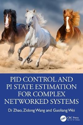 PID Control and PI State Estimation for Complex Networked Systems - Di Zhao,Zidong Wang,Guoliang Wei - cover