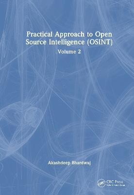 Practical Approach to Open Source Intelligence (OSINT): Volume 2 - Akashdeep Bhardwaj - cover
