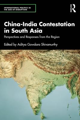 China-India Contestation in South Asia: Perspectives and Responses from the Region - cover