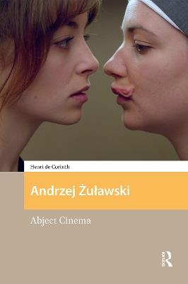 Andrzej Zulawski: Abject Cinema - Henri de Corinth - cover