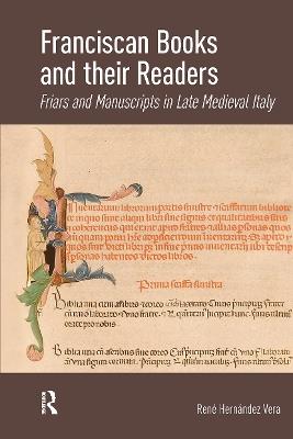 Franciscan Books and their Readers: Friars and Manuscripts in Late Medieval Italy - René Hernández - cover