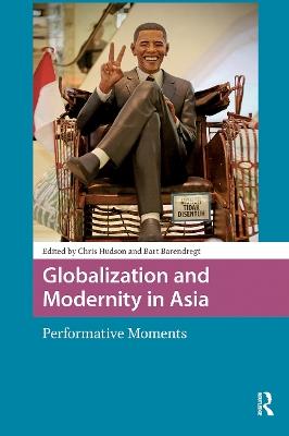 Globalization and Modernity in Asia: Performative Moments - cover