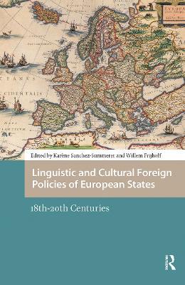 Linguistic and Cultural Foreign Policies of European States: 18th-20th Centuries - cover