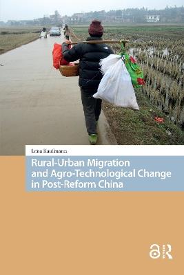 Rural-Urban Migration and Agro-Technological Change in Post-Reform China - Lena Kaufmann - cover