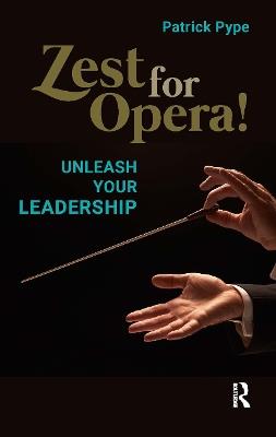 Zest for Opera!: Unleash your Leadership - Patrick Pype - cover