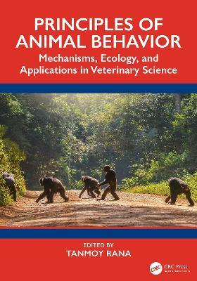 Principles of Animal Behavior: Mechanisms, Ecology, and Applications in Veterinary Science - cover