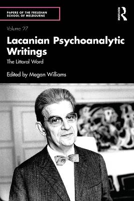 Lacanian Psychoanalytic Writings: The Littoral Word - cover