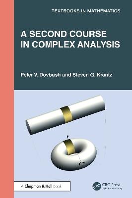 A Second Course in Complex Analysis - Peter V. Dovbush,Steven G. Krantz - cover