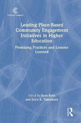 Leading Place-Based Community Engagement Initiatives in Higher Education: Promising Practices and Lessons Learned - cover