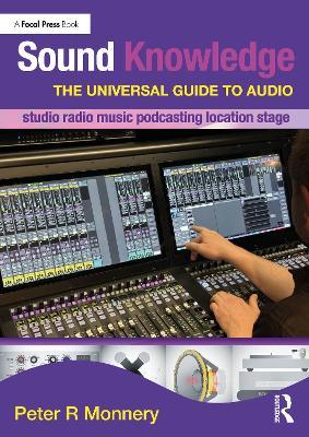 Sound Knowledge: The Universal Guide to Audio - Peter R. Monnery - cover