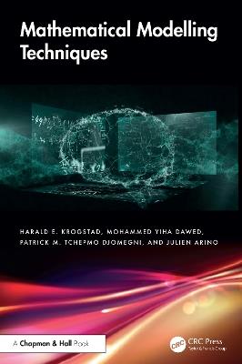 Mathematical Modelling Techniques - Harald E. Krogstad,Mohammed Yiha Dawed,Patrick M. Tchepmo Djomegni - cover