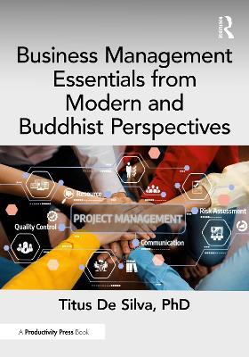 Business Management Essentials from Modern and Buddhist Perspectives - Titus De Silva, PhD - cover