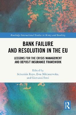 Bank Failure and Resolution in the EU: Lessons for the Crisis Management and Deposit Insurance Framework - cover
