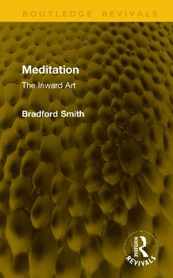 Meditation: The Inward Art - Bradford Smith - cover
