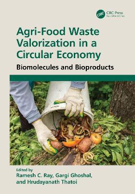 Agri-Food Waste Valorization in a Circular Economy: Biomolecules and Bioproducts - cover
