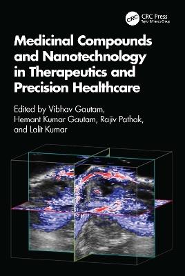 Medicinal Compounds and Nanotechnology in Therapeutics and Precision Healthcare - cover