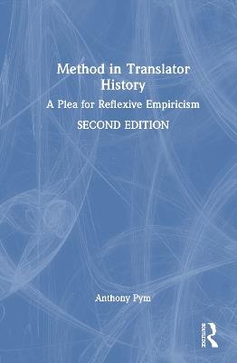 Method in Translator History: A Plea for Reflexive Empiricism’ - Anthony Pym - cover