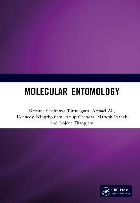 Molecular Entomology - Krishna Chaitanya Tirunagaru,Arshad Ali,Kennedy Ningthoujam - cover