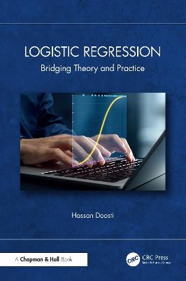 Logistic Regression: Bridging Theory and Practice - Hassan Doosti - cover