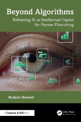 Beyond Algorithms: Reframing AI as Intellectual Capital for Human Flourishing - Roderic Hewlett - cover