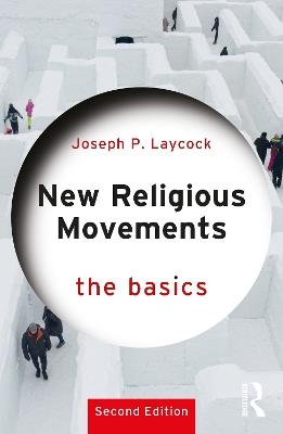 New Religious Movements: The Basics - Joseph P. Laycock - cover