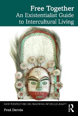 Free Together: An Existentialist Guide to Intercultural Living - Fred Dervin - cover