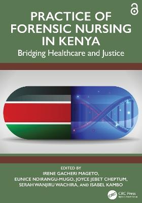 Practice of Forensic Nursing in Kenya: Bridging Healthcare and Justice - cover