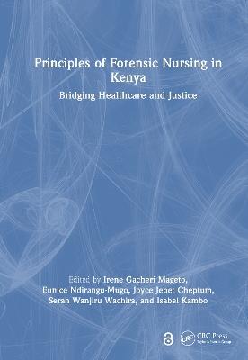 Principles of Forensic Nursing in Kenya: Bridging Healthcare and Justice - cover