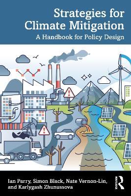 Strategies for Climate Mitigation: A Handbook for Policy Design - Ian Parry,Simon Black,Nate Vernon-Lin - cover