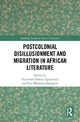 Postcolonial Disillusionment and Migration in African Literature - cover