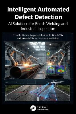 Intelligent Automated Defect Detection: AI Solutions for Roads, Welding, and Industrial Inspection - cover